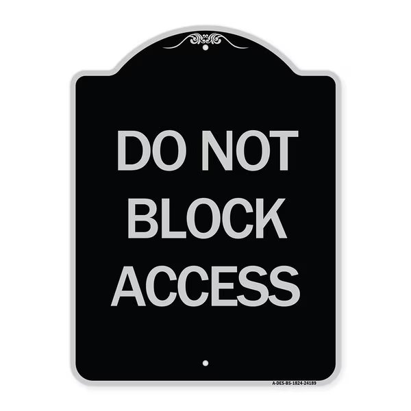 Do Not Block Access Heavy-Gauge Aluminum Architectural Sign, 24